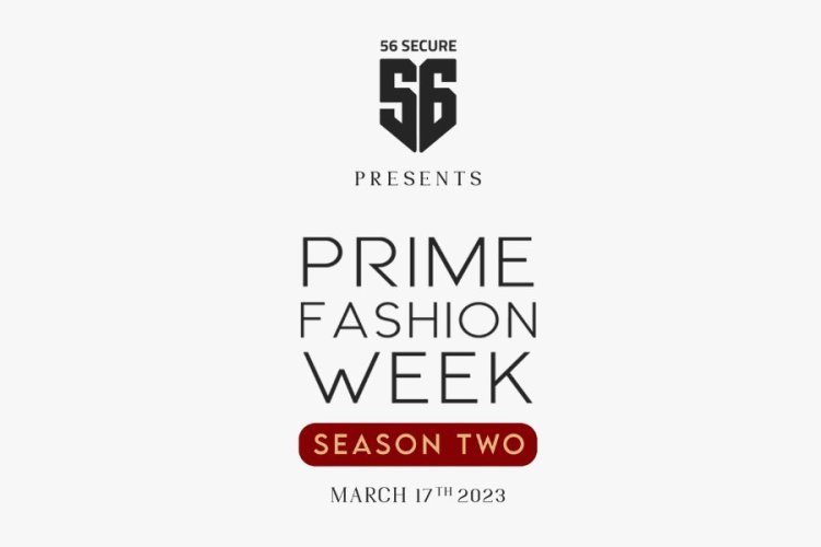 56 Secure Join hands with season two of Prime Fashion Week!
