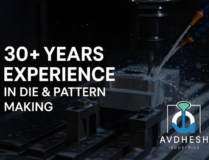 Avdhesh Industries Enhances Precision Die and Pattern Manufacturing in Ahmedabad With Digital Engineering and Export-Ready Quality